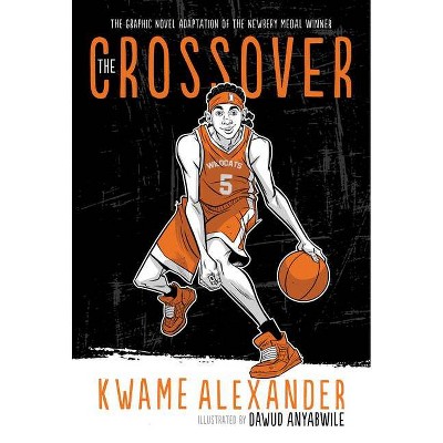 The Crossover - by  Kwame Alexander (Hardcover)