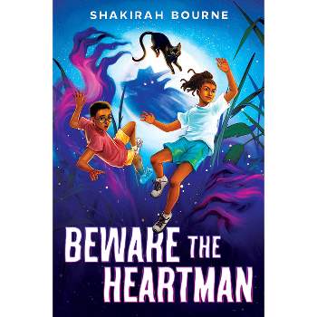 Beware the Heartman - by  Shakirah Bourne (Hardcover)