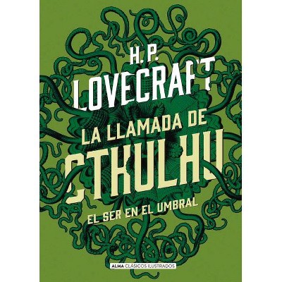 La Llamada de Cthulhu - (Clásicos Ilustrados) by  H P Lovecraft (Hardcover)