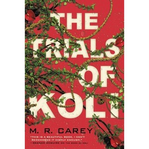 The Trials of Koli - (The Rampart Trilogy) by  M R Carey (Paperback) - 1 of 1