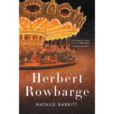 Herbert Rowbarge - by  Natalie Babbitt (Paperback)