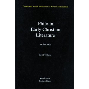 Philo in Early Christian Literature, Volume 3 - (Compendia Rerum Judaicarum Ad Novum Testamentum) by  David T Runia (Hardcover) - 1 of 1