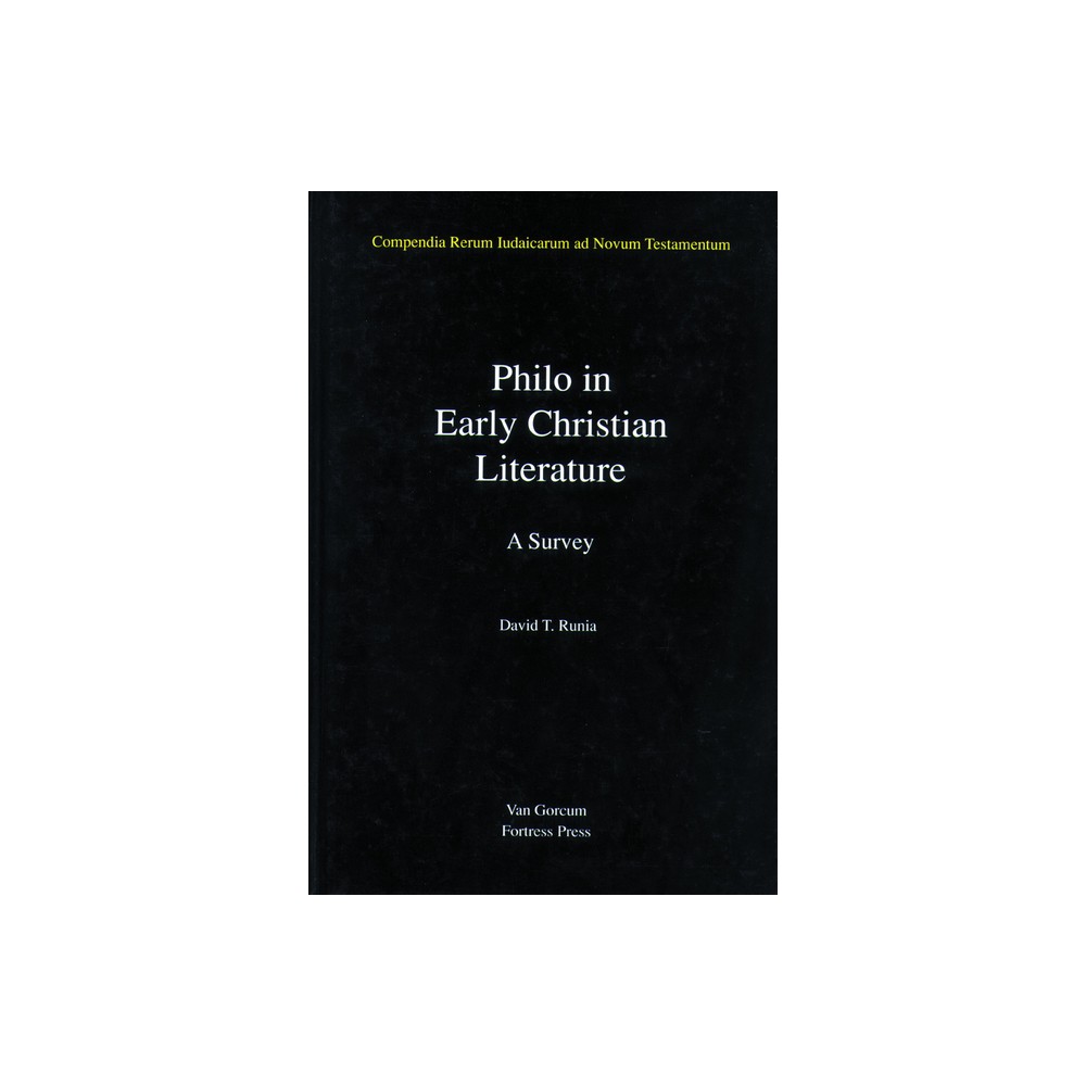 Philo in Early Christian Literature, Volume 3 - (Compendia Rerum Judaicarum Ad Novum Testamentum) by David T Runia (Hardcover)