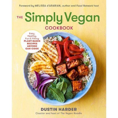 The Simply Vegan Cookbook - by  Dustin Harder (Paperback)