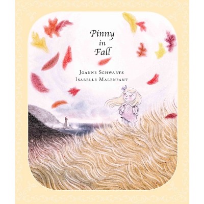 Pinny in Fall - by  Joanne Schwartz (Hardcover)