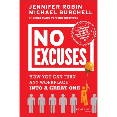 No Excuses - by  Jennifer Robin & Michael J Burchell (Hardcover)