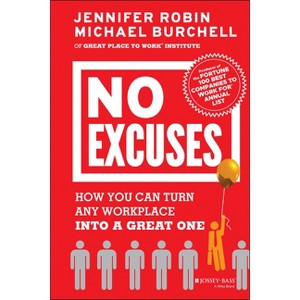 No Excuses - by  Jennifer Robin & Michael J Burchell (Hardcover) - 1 of 1