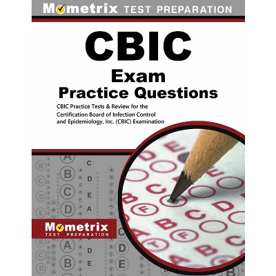 Cbic Exam Practice Questions - By Mometrix Infection Control ...