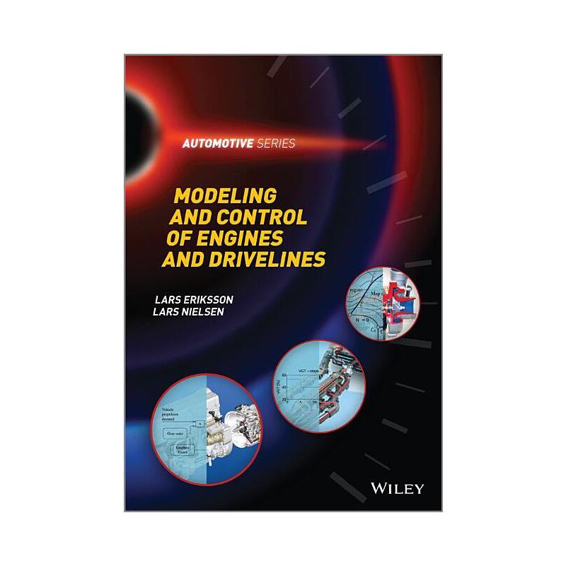 Modeling and Control of Engines and Drivelines - (Automotive) by  Lars Eriksson & Lars Nielsen (Hardcover), 1 of 2