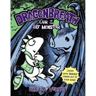 Lair of the Bat Monster - (Dragonbreath) by  Ursula Vernon (Paperback)