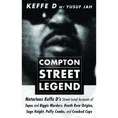 Compton Street Legend - by  Duane 'keffe D' Davis & Yusuf Jah (Paperback)