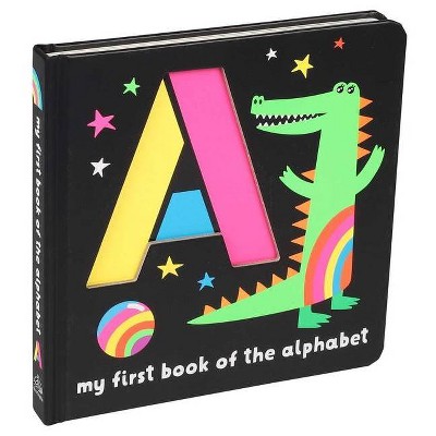 Neon Books: My First Book of the Alphabet - by  Editors of Silver Dolphin Books (Board Book)