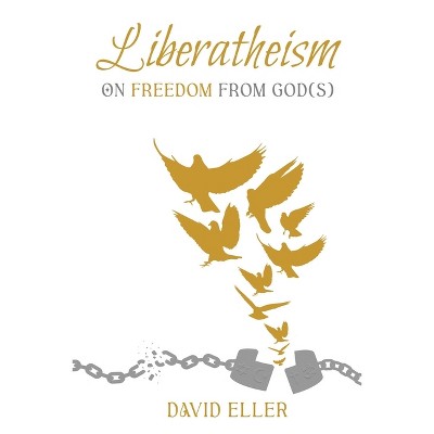 Liberatheism - By David Eller (paperback) : Target