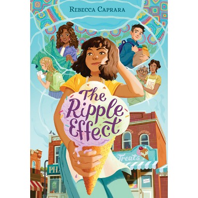 The Ripple Effect - by  Rebecca Caprara (Paperback)