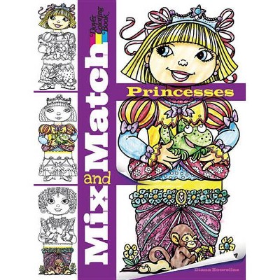 Mix and Match Princesses - (Dover Mix and Match Coloring Book) by  Diana Zourelias (Paperback)