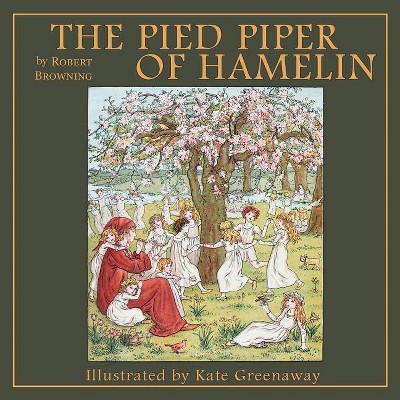 The Pied Piper of Hamelin - by  Robert Browning (Paperback)