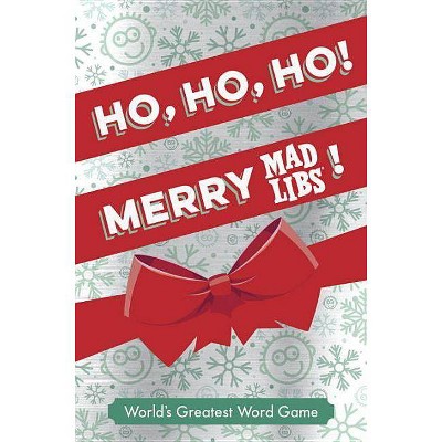 Ho, Ho, Ho! Merry Mad Libs! - (Hardcover)