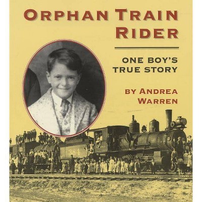 Orphan Train Rider - by  Andrea Warren (Paperback)