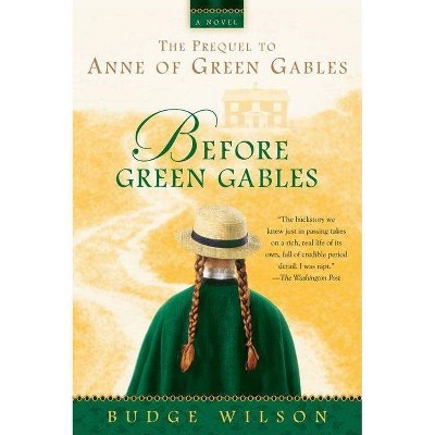 Before Green Gables - by  Budge Wilson (Paperback)