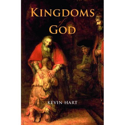 Kingdoms of God - (Indiana Series in the Philosophy of Religion (Hardcover)) by  Kevin Hart (Hardcover)