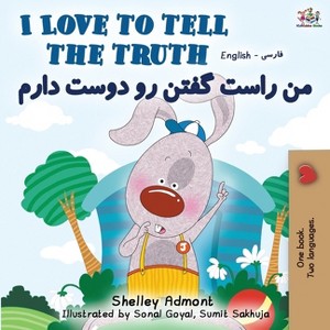 I Love to Tell the Truth (English Persian -Farsi Bilingual Book) - (English Farsi Bilingual Collection) 2nd Edition (Paperback) - 1 of 1