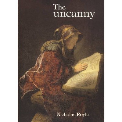 The Uncanny - by  Nicholas Royle (Paperback)