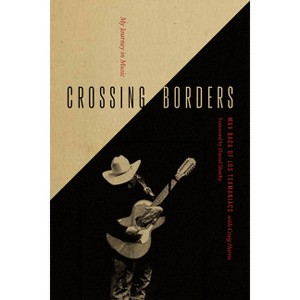 Crossing Borders - by  Max Baca (Paperback) - 1 of 1