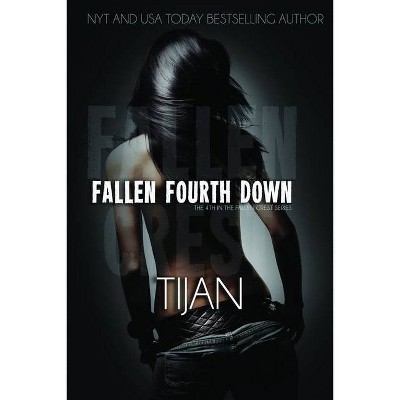 Fallen Fourth Down - (Fallen Crest) by  Tijan (Paperback)