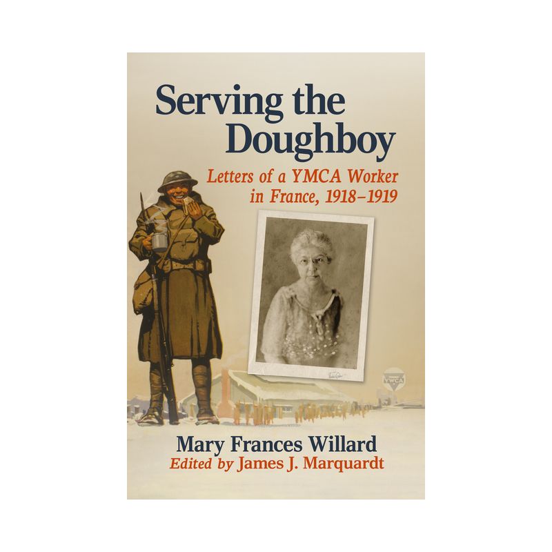 Serving the Doughboy - by  Mary Frances Willard (Paperback), 1 of 2