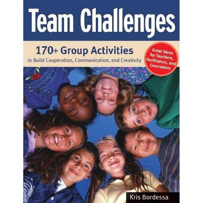 Team Challenges - by  Kris Bordessa (Paperback)