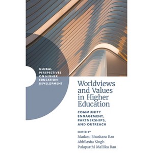 Worldviews and Values in Higher Education - (Global Perspectives on Higher Education Development) (Hardcover) - 1 of 1