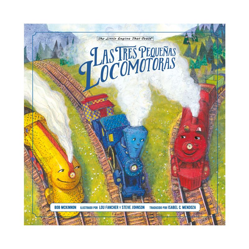 Las Tres Pequeñas Locomotoras - (Little Engine That Could) by  Bob McKinnon (Hardcover), 1 of 2