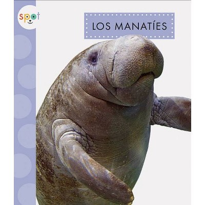 Los Manatíes - (Animales del Océano) by  Mari C Schuh (Paperback)