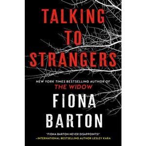 Talking to Strangers - by Fiona Barton - 1 of 1