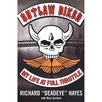 Outlaw Biker - by  Richard Hayes (Paperback)