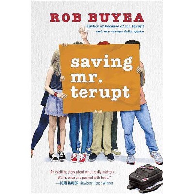 Saving Mr. Terupt - by  Rob Buyea (Paperback)