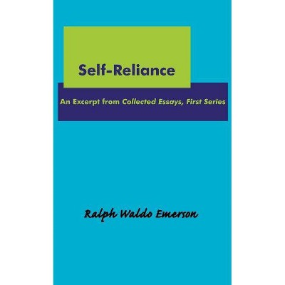 Self-Reliance - by  Ralph Waldo Emerson (Paperback)