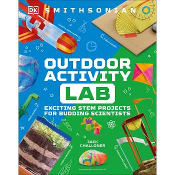 Maker Lab: Outdoors - (DK Activity Lab) by  Jack Challoner (Hardcover)
