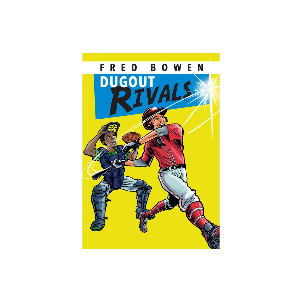 Dugout Rivals - (Fred Bowen Sports Story) by Fred Bowen (Paperback)