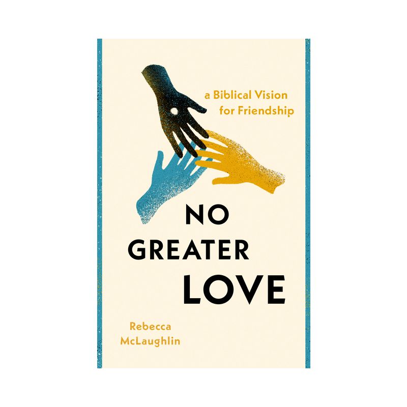 No Greater Love - by  Rebecca McLaughlin (Paperback), 1 of 2