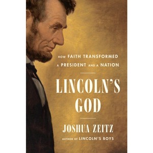 Lincoln's God - by  Joshua Zeitz (Hardcover) - 1 of 1