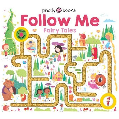 Maze Book: Follow Me Fairy Tales - (Finger Mazes) by  Roger Priddy (Board Book)