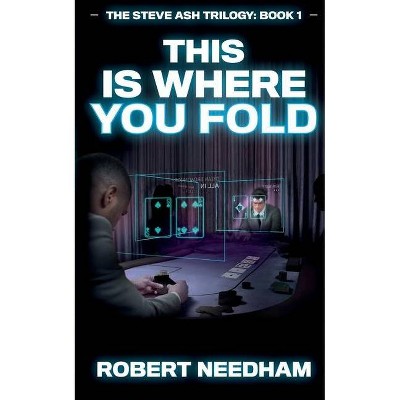 This is Where You Fold - by  Robert Needham (Paperback)