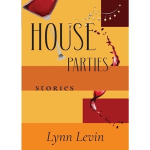 House Parties - by  Lynn Levin (Paperback) - 1 of 1