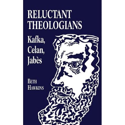 Reluctant Theologians - (Studies in Religion and Literature) 4th Edition by  Beth Hawkins (Hardcover)
