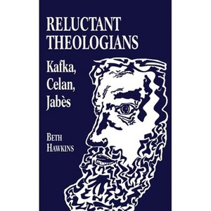 Reluctant Theologians - (Studies in Religion and Literature) 4th Edition by  Beth Hawkins (Hardcover) - 1 of 1