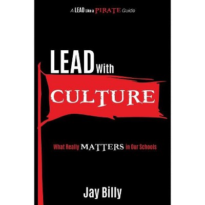 Lead with Culture - by  Jay Billy (Paperback)