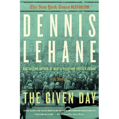 The Given Day - by  Dennis Lehane (Paperback)