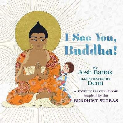 I See You, Buddha - by  Josh Bartok (Hardcover)