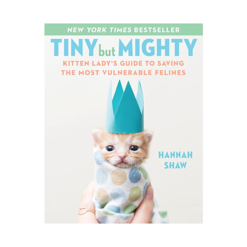 Tiny But Mighty - by  Hannah Shaw (Hardcover), 1 of 2